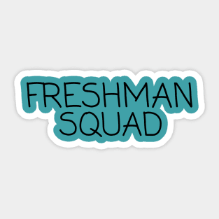 Freshman Squad Sticker